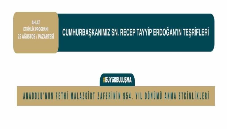 Cumhurbaşkanı Erdoğan Malazgirt Zaferi kutlamaları için Ahlat ve Malazgirt’e gelecek